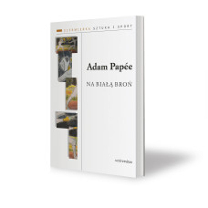 Na białą broń . Adam Papée